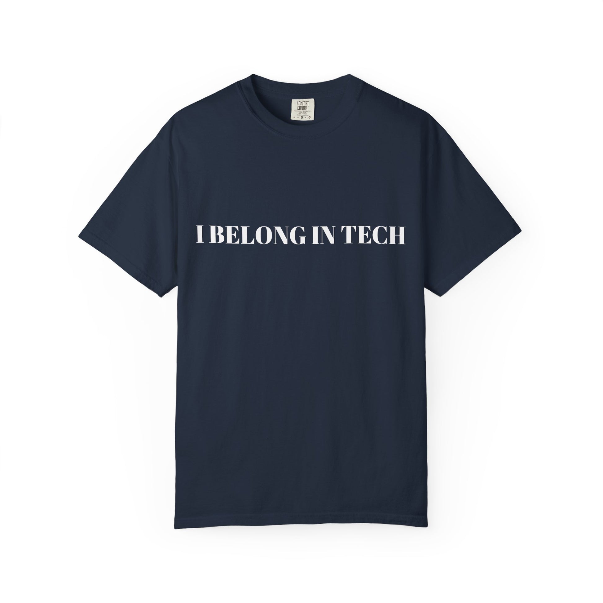 Tech Pride T-Shirt, Empowering Tee for Tech Lovers, Gift for Programmers, Casual Wear, Affirmation Apparel