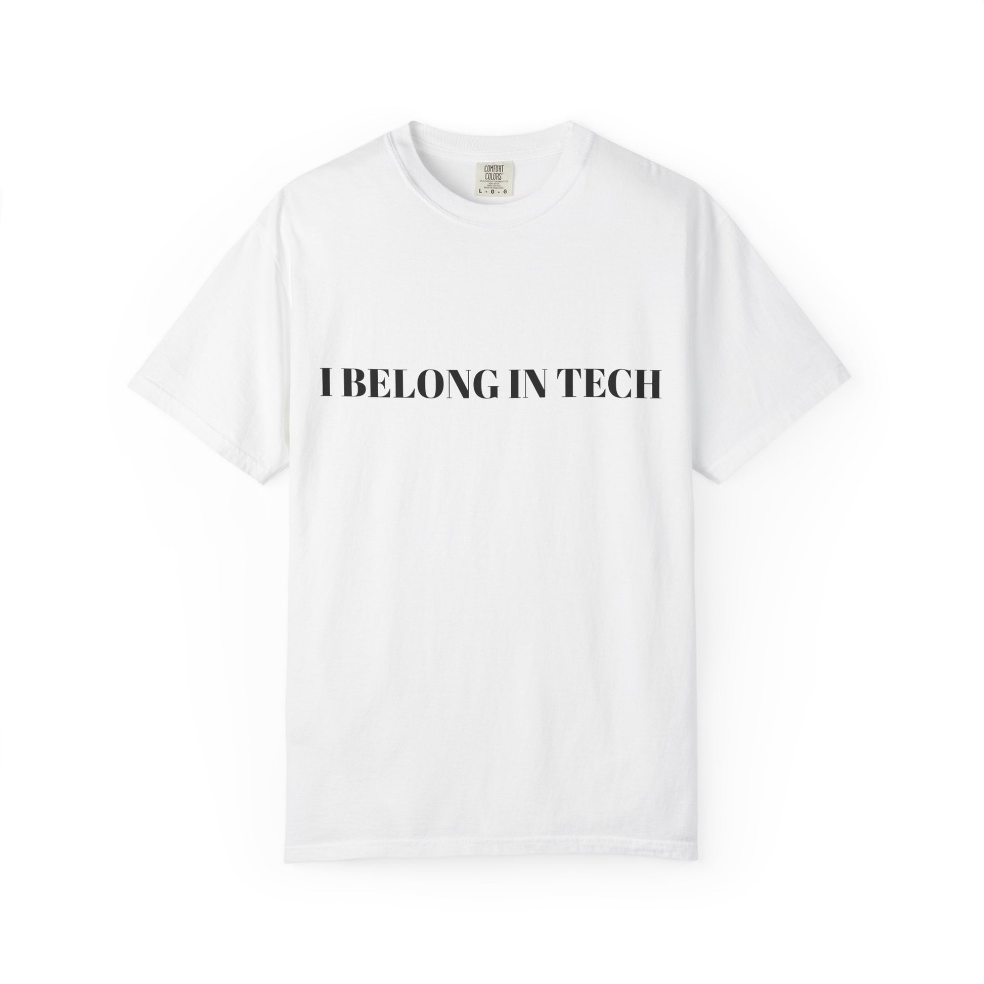 Tech Pride T-Shirt, Empowering Tee for Tech Lovers, Gift for Programmers, Casual Wear, Affirmation Apparel